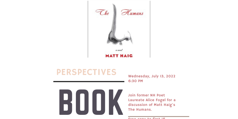 NHHC Book Perspectives Book Club Matt Haig's The Humans with Alice B. Fogel Click on picture to go to registration.